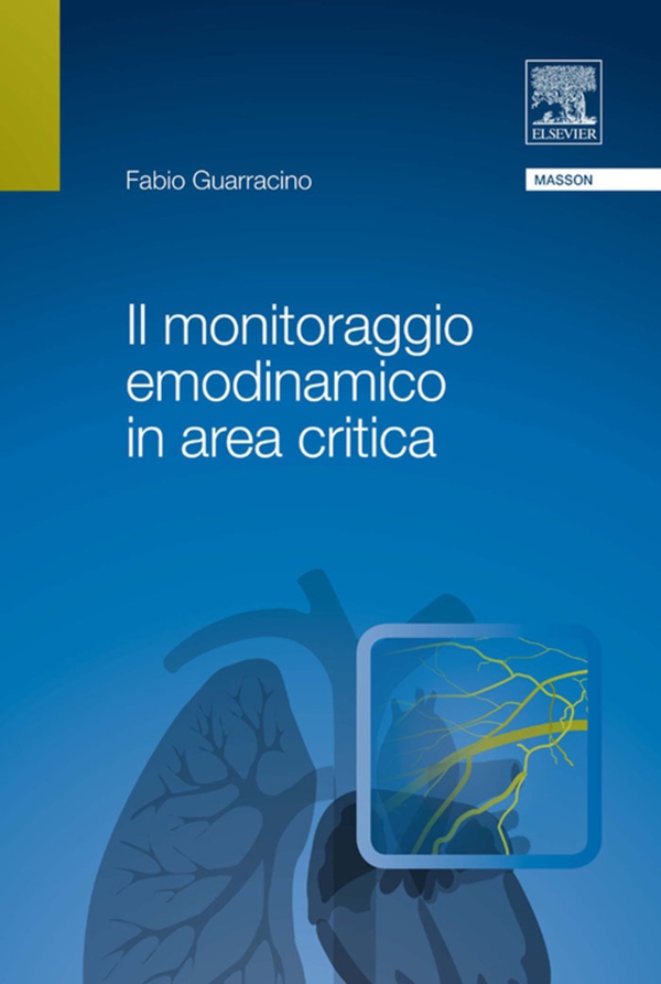Il monitoraggio emodinamico in area critica - Librerie.coop Il monitoraggio emodinamico in area critica - Librerie.coop
