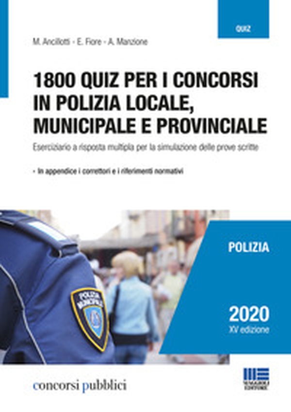 1800 quiz per i concorsi in polizia locale, municipale e provinciale. Eserciziario a risposta multipla per la simulazione delle prove scritte - Librerie.coop 1800 quiz per i concorsi in polizia locale, municipale e provinciale. Eserciziario a risposta multipla per la simulazione delle prove scritte - Librerie.coop