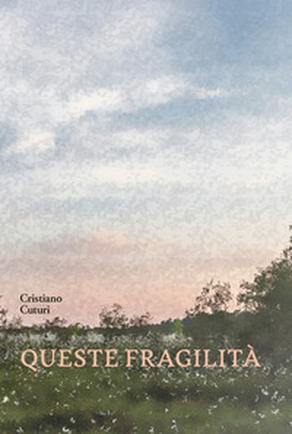 Queste fragilità - Librerie.coop Queste fragilità - Librerie.coop