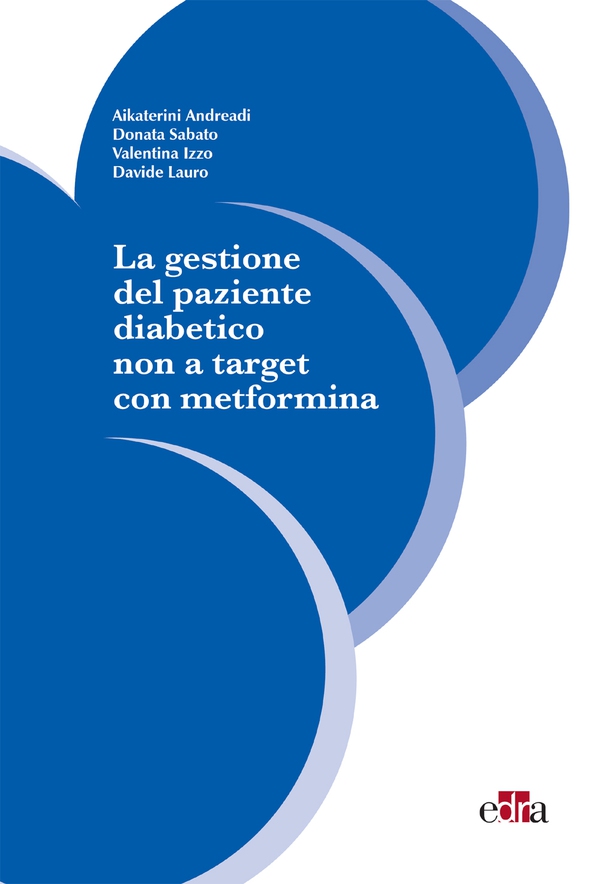 La gestione del paziente diabetico non a target con metformina - Librerie.coop La gestione del paziente diabetico non a target con metformina - Librerie.coop