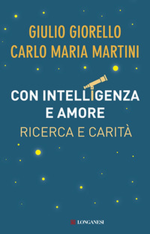 Con intelligenza e amore. Ricerca e carità - Librerie.coop Con intelligenza e amore. Ricerca e carità - Librerie.coop