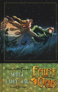 Addio, Fairy Oak. Fairy Oak - Vol. 7 - Librerie.coop