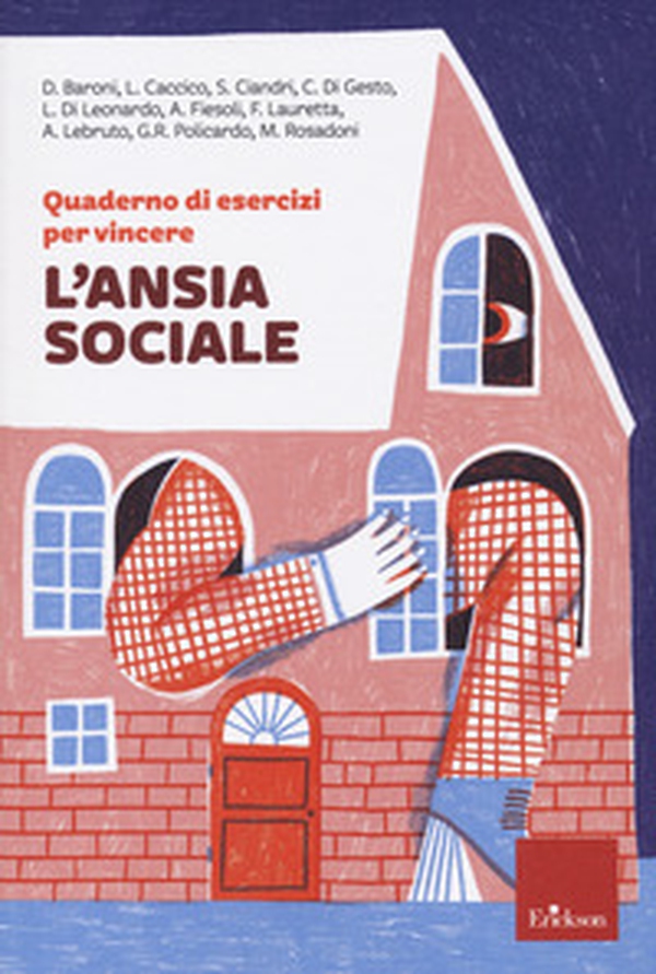 Quaderno di esercizi per vincere l'ansia sociale - Librerie.coop Quaderno di esercizi per vincere l'ansia sociale - Librerie.coop