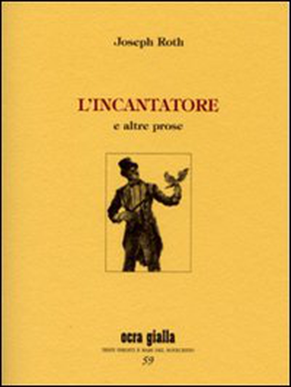 L'incantatore e altre prose - Librerie.coop L'incantatore e altre prose - Librerie.coop