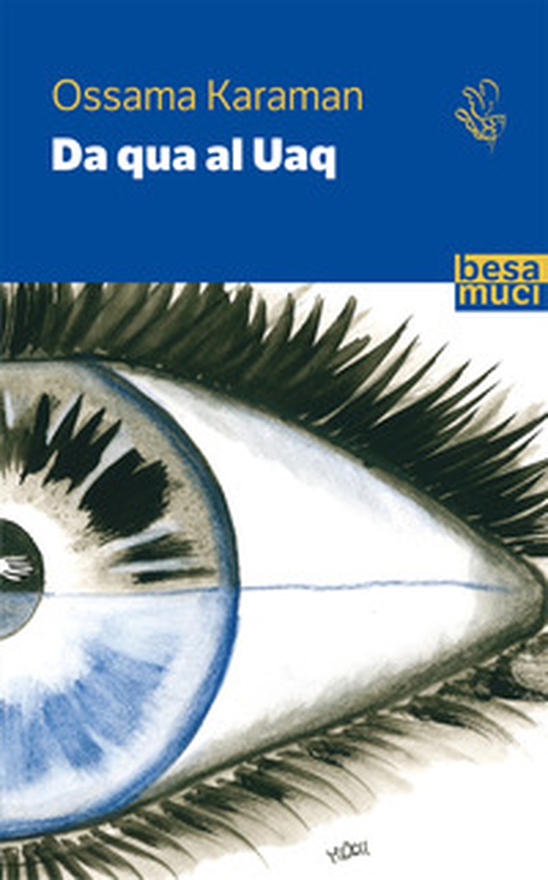 Da qua al Uaq. Ediz. italiana e araba - Librerie.coop Da qua al Uaq. Ediz. italiana e araba - Librerie.coop