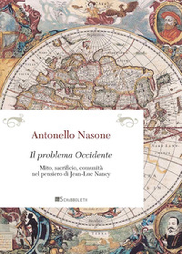 Il problema Occidente. Mito, sacrificio, comunità nel pensiero di Jean-Luc Nancy - Librerie.coop Il problema Occidente. Mito, sacrificio, comunità nel pensiero di Jean-Luc Nancy - Librerie.coop