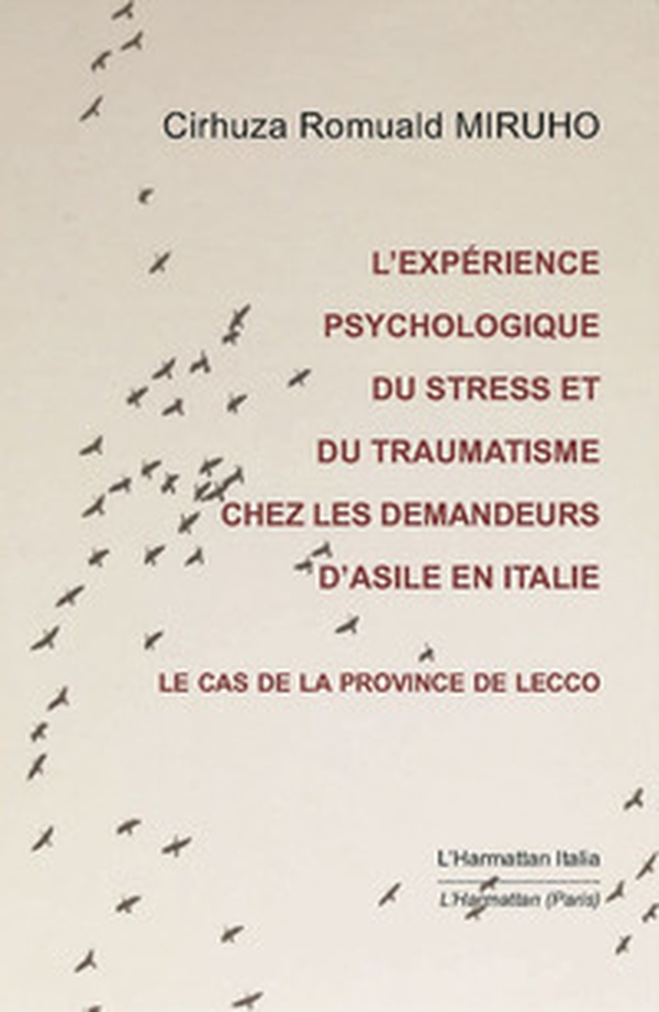 L'expérience psychologique du stress et du traumatisme chez les demandeurs d'asile en Italie. Le cas de la Province de Lecco - Librerie.coop L'expérience psychologique du stress et du traumatisme chez les demandeurs d'asile en Italie. Le cas de la Province de Lecco - Librerie.coop