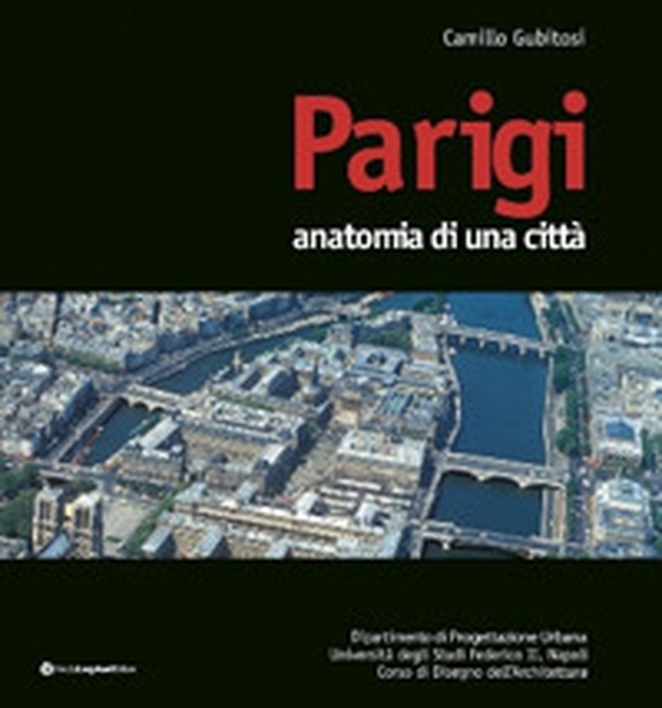 Parigi. Anatomia di una città - Librerie.coop Parigi. Anatomia di una città - Librerie.coop