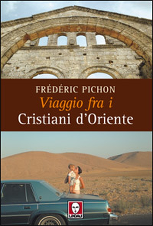 Viaggio fra i cristiani d'Oriente - Librerie.coop Viaggio fra i cristiani d'Oriente - Librerie.coop