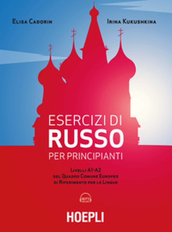 Esercizi di russo per principianti. Livelli A1-A2 del quadro comune europeo di riferimento per le lingue - Librerie.coop Esercizi di russo per principianti. Livelli A1-A2 del quadro comune europeo di riferimento per le lingue - Librerie.coop