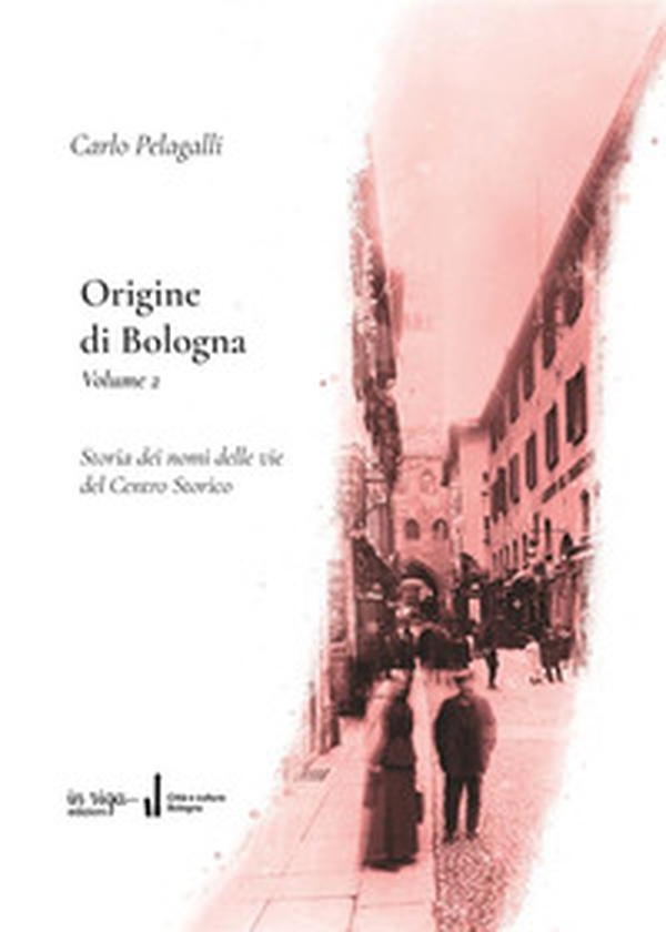 Origine di Bologna - Vol. 2 - Librerie.coop Origine di Bologna - Vol. 2 - Librerie.coop