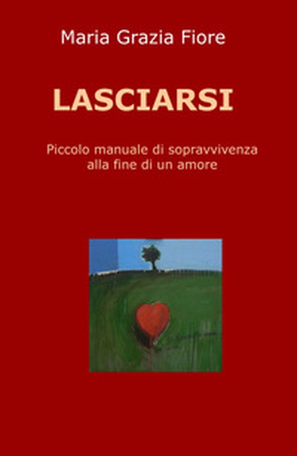 Lasciarsi. Piccolo manuale di sopravvivenza alla fine di un amore - Librerie.coop Lasciarsi. Piccolo manuale di sopravvivenza alla fine di un amore - Librerie.coop