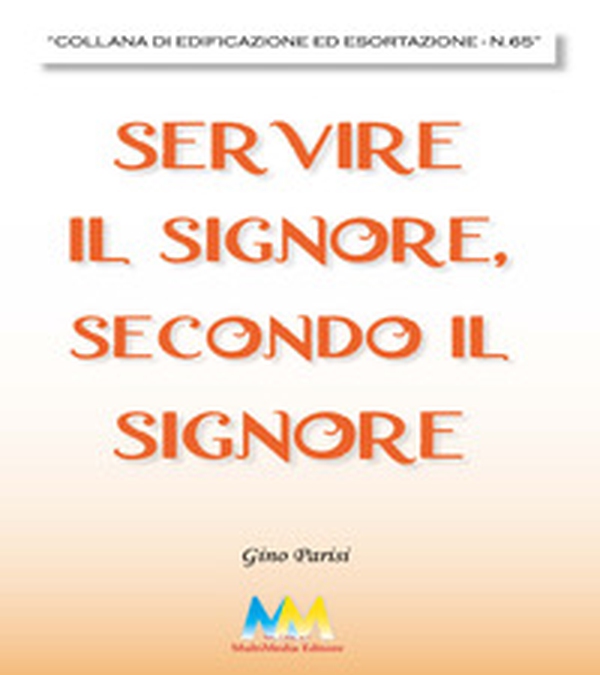 Servire il signore, secondo il signore - Librerie.coop Servire il signore, secondo il signore - Librerie.coop