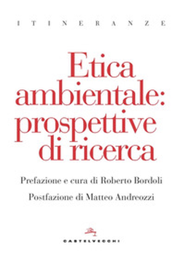 Etica ambientale. Prospettive di ricerca - Librerie.coop Etica ambientale. Prospettive di ricerca - Librerie.coop