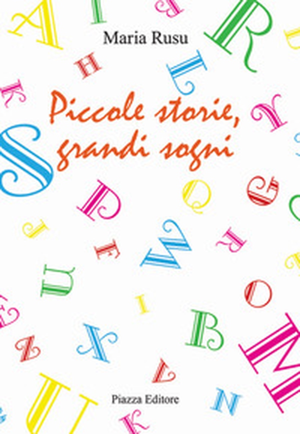 Piccole storie, grandi sogni - Librerie.coop Piccole storie, grandi sogni - Librerie.coop