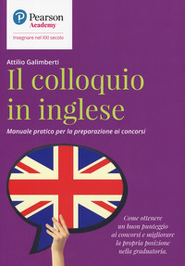 Il colloquio in inglese. Manuale pratico per la preparazione ai concorsi - Librerie.coop Il colloquio in inglese. Manuale pratico per la preparazione ai concorsi - Librerie.coop