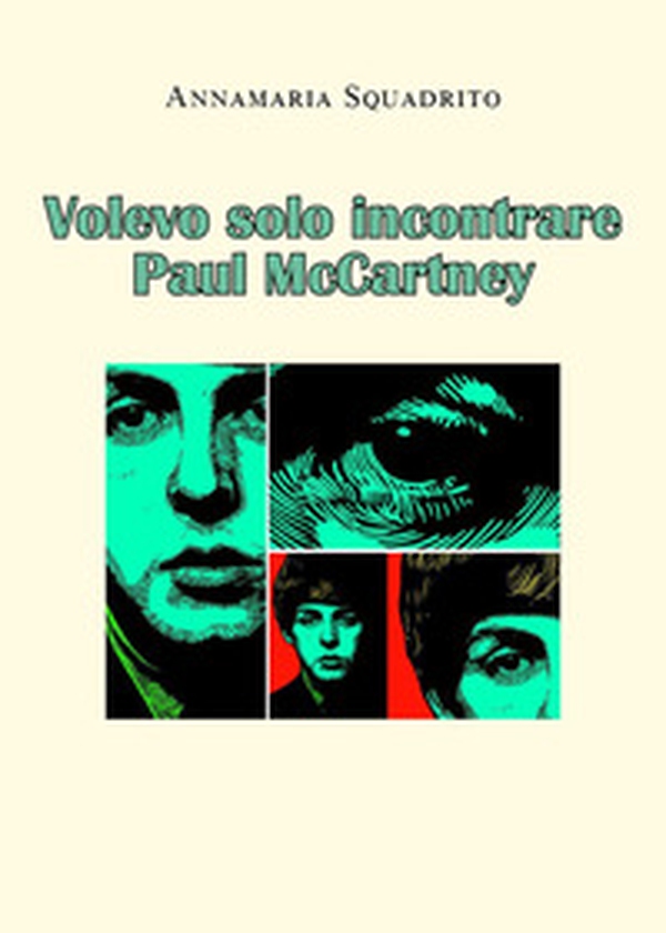 Volevo solo incontrare Paul McCartney - Librerie.coop Volevo solo incontrare Paul McCartney - Librerie.coop