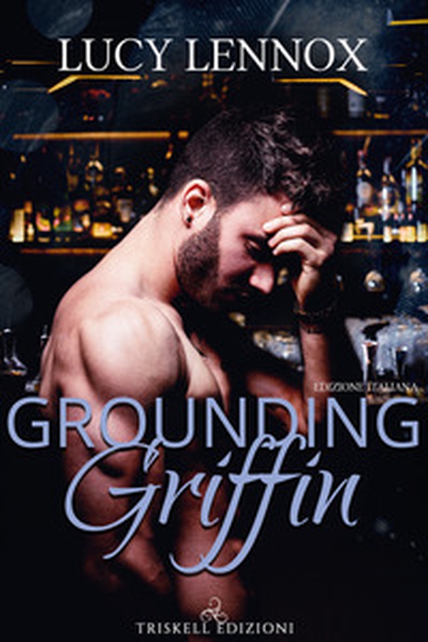Grounding Griffin. Ediz. italiana - Librerie.coop Grounding Griffin. Ediz. italiana - Librerie.coop