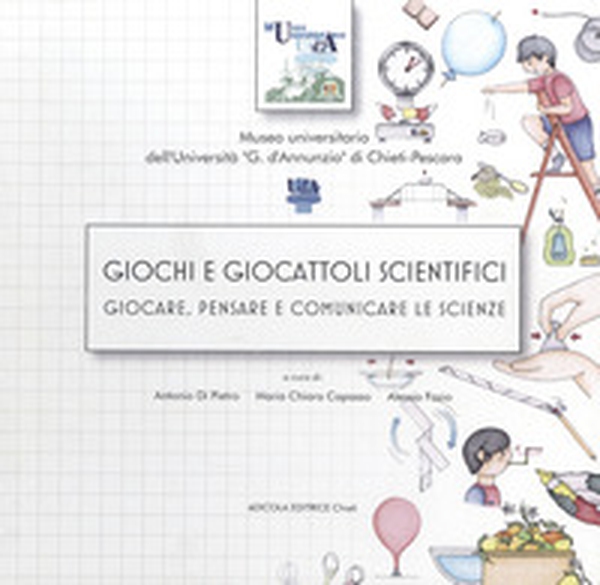 Giochi e giocattoli scientifici. Giocare, pensare e comunicare le scienze - Librerie.coop Giochi e giocattoli scientifici. Giocare, pensare e comunicare le scienze - Librerie.coop