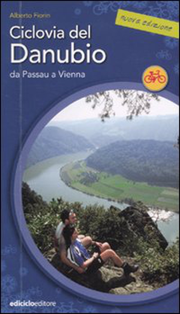 Ciclovia del Danubio da Passau a Vienna - Librerie.coop Ciclovia del Danubio da Passau a Vienna - Librerie.coop