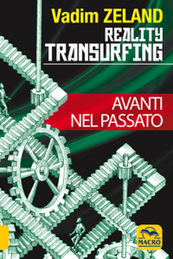 Reality transurfing. Avanti nel passato - Librerie.coop Reality transurfing. Avanti nel passato - Librerie.coop