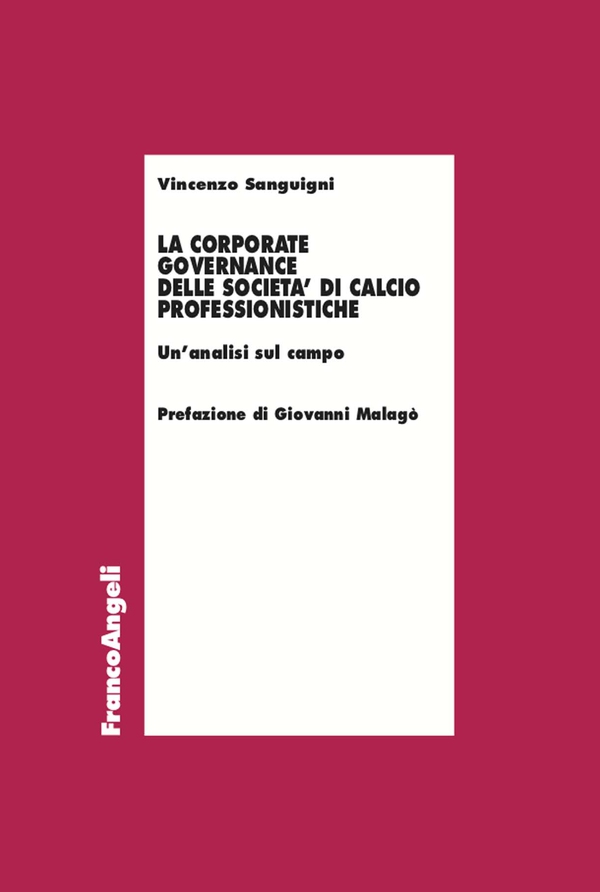 La corporate governance delle società di calcio professionistiche - Librerie.coop La corporate governance delle società di calcio professionistiche - Librerie.coop