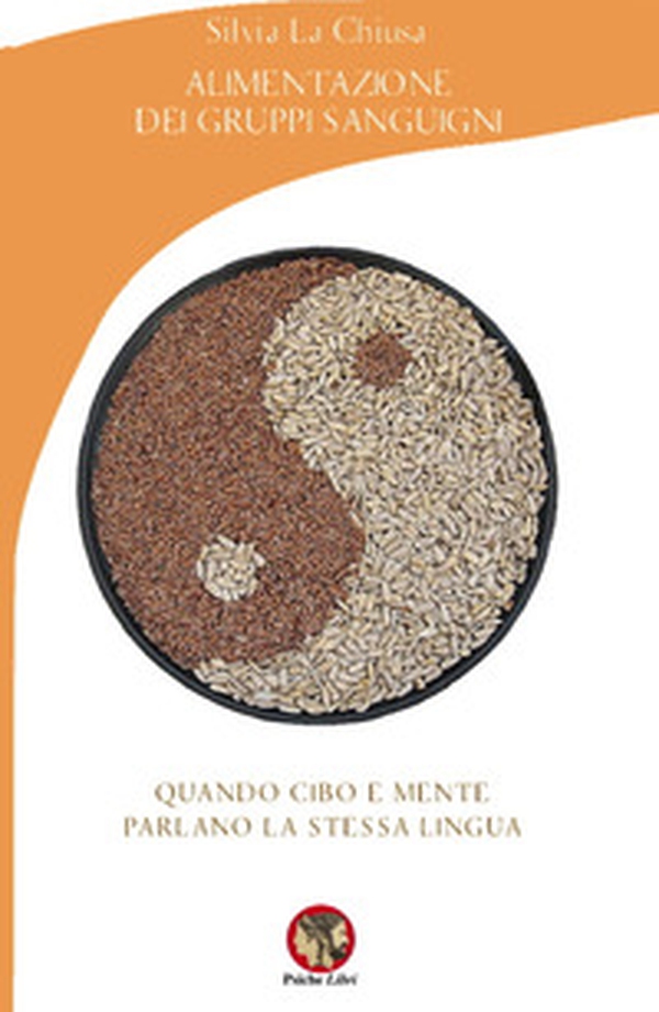 Alimentazione dei gruppi sanguigni. Quando cibo e mente parlano la stessa lingua - Librerie.coop Alimentazione dei gruppi sanguigni. Quando cibo e mente parlano la stessa lingua - Librerie.coop