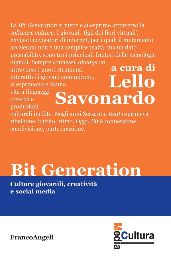 Bit generation. Culture giovanili, creatività e social media - Librerie.coop Bit generation. Culture giovanili, creatività e social media - Librerie.coop