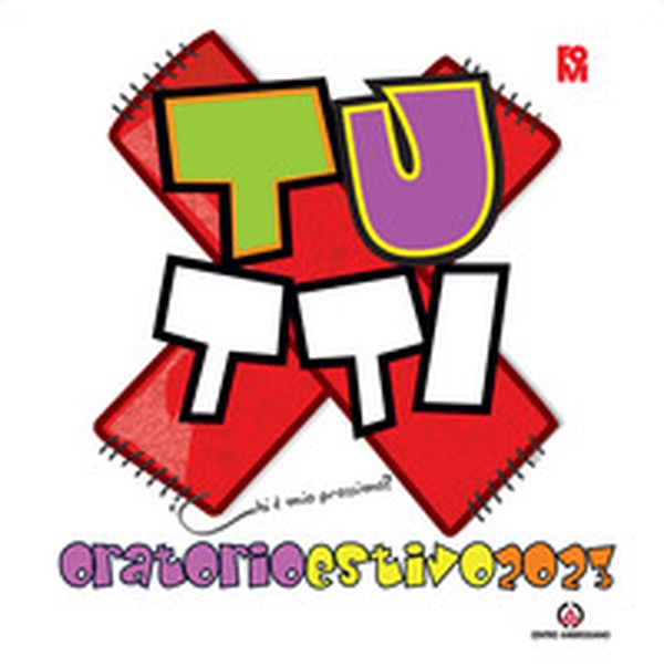 TuXTutti. Chi è mio prossimo? Oratorio Estivo 2023 - Librerie.coop TuXTutti. Chi è mio prossimo? Oratorio Estivo 2023 - Librerie.coop