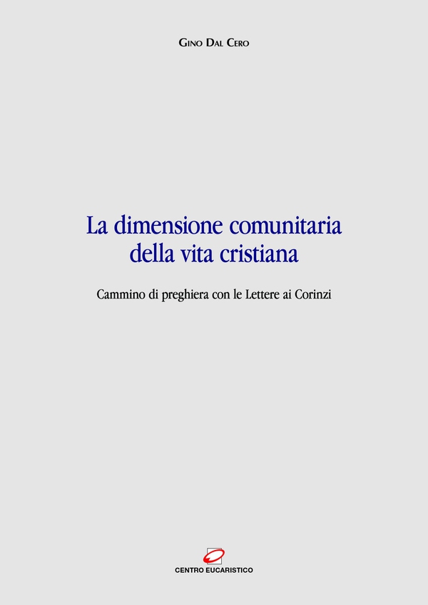 La dimensione comunitaria della vita cristiana - Librerie.coop La dimensione comunitaria della vita cristiana - Librerie.coop