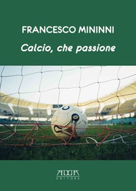 Calcio, che passione - Librerie.coop