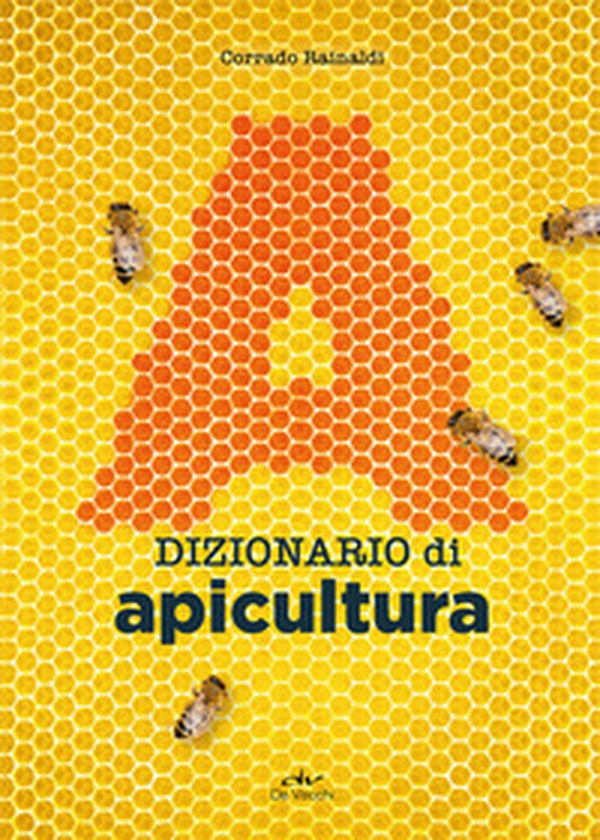 Dizionario di apicultura - Librerie.coop Dizionario di apicultura - Librerie.coop