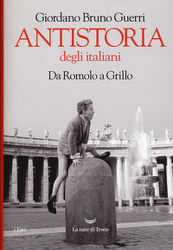 Antistoria degli italiani. Da Romolo a Grillo - Librerie.coop Antistoria degli italiani. Da Romolo a Grillo - Librerie.coop