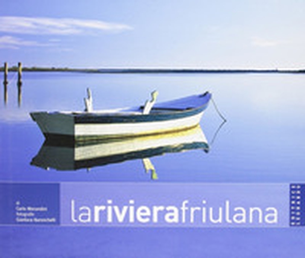 La riviera friulana - Librerie.coop La riviera friulana - Librerie.coop