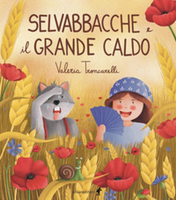 Selvabbacche e il grande caldo - Librerie.coop Selvabbacche e il grande caldo - Librerie.coop