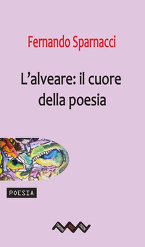 L'alveare: il cuore della poesia - Librerie.coop L'alveare: il cuore della poesia - Librerie.coop