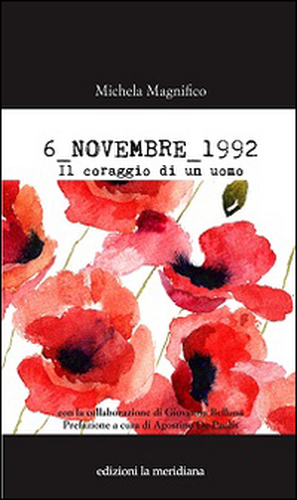 6 novembre 1992. Il coraggio di un uomo - Librerie.coop 6 novembre 1992. Il coraggio di un uomo - Librerie.coop
