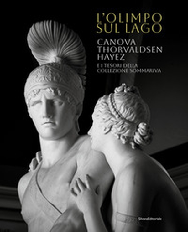 L'Olimpo sul lago. Canova Thorvaldsen Hayez e i tesori della Collezione Sommariva - Librerie.coop L'Olimpo sul lago. Canova Thorvaldsen Hayez e i tesori della Collezione Sommariva - Librerie.coop