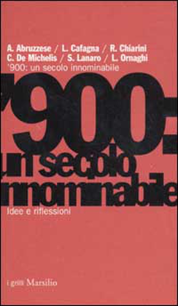 '900: un secolo innominabile. Idee e riflessioni - Librerie.coop '900: un secolo innominabile. Idee e riflessioni - Librerie.coop