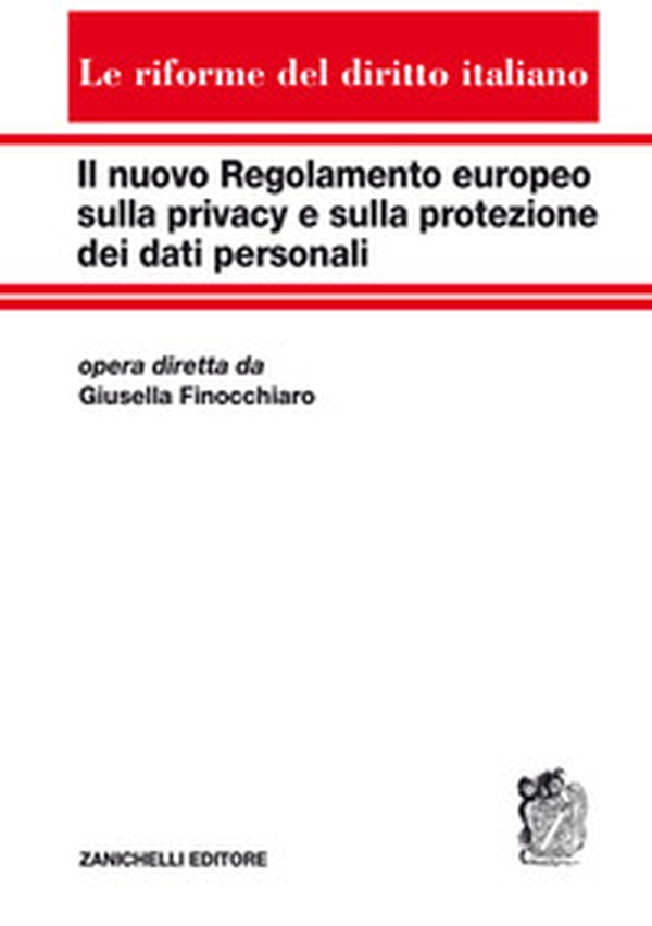 Il nuovo regolamento europeo sulla privacy e sulla protezione dei dati personali - Librerie.coop Il nuovo regolamento europeo sulla privacy e sulla protezione dei dati personali - Librerie.coop