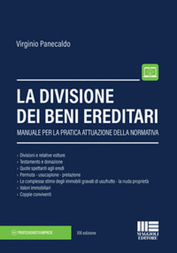 La divisione dei beni ereditari. Manuale per la pratica attuazione della normativa - Librerie.coop La divisione dei beni ereditari. Manuale per la pratica attuazione della normativa - Librerie.coop