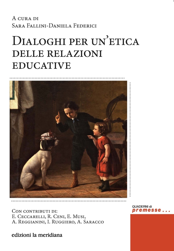 Dialoghi per un'etica delle relazioni educative - Librerie.coop Dialoghi per un'etica delle relazioni educative - Librerie.coop