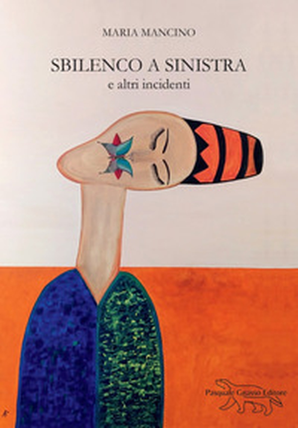 Sbilenco a sinistra e altri incidenti - Librerie.coop Sbilenco a sinistra e altri incidenti - Librerie.coop
