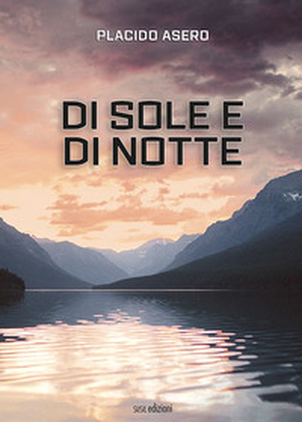 Di sole e di notte - Librerie.coop Di sole e di notte - Librerie.coop