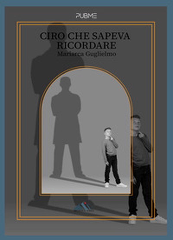 Ciro che sapeva ricordare - Librerie.coop Ciro che sapeva ricordare - Librerie.coop