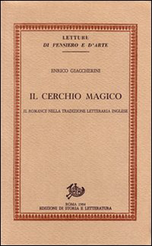 Il cerchio magico. Il romance nella tradizione letteraria inglese - Librerie.coop Il cerchio magico. Il romance nella tradizione letteraria inglese - Librerie.coop