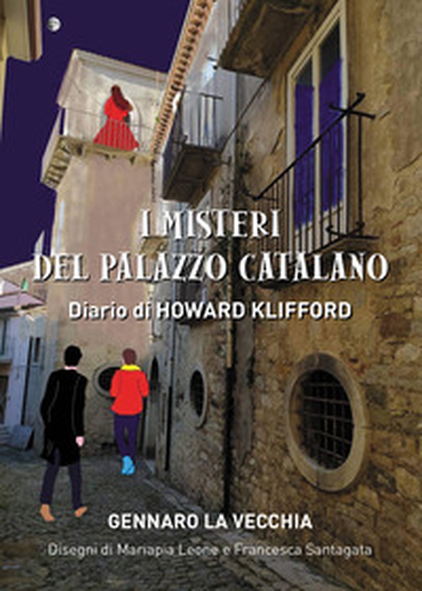 I misteri del palazzo catalano. Diario di Howard Klifford - Librerie.coop I misteri del palazzo catalano. Diario di Howard Klifford - Librerie.coop