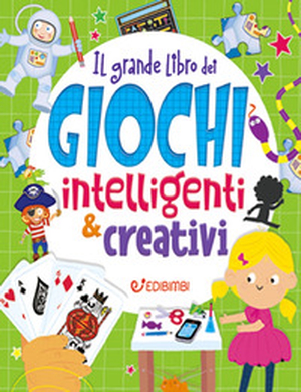 Il grande libro dei giochi intelligenti & creativi - Librerie.coop Il grande libro dei giochi intelligenti & creativi - Librerie.coop
