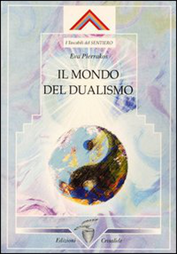 Il mondo del dualismo - Librerie.coop Il mondo del dualismo - Librerie.coop