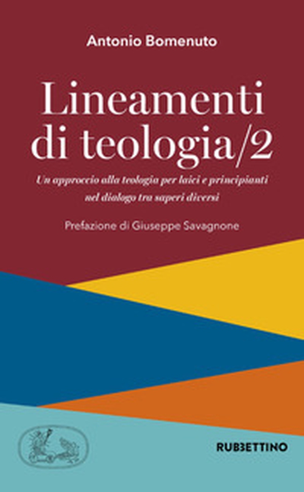 Lineamenti di teologia. Un approccio alla teologia per laici e principianti nel dialogo tra saperi diversi - Librerie.coop Lineamenti di teologia. Un approccio alla teologia per laici e principianti nel dialogo tra saperi diversi - Librerie.coop